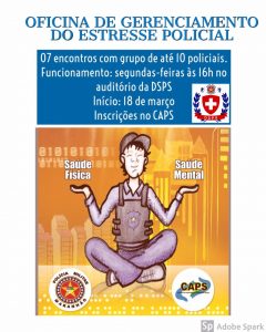 CAPS PROMOVE OFICINAS DE GERENCIAMENTO DO ESTRESSE POLICIAL