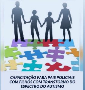 CAPS realiza capacitação para pais policiais com filhos autistas. Participe!