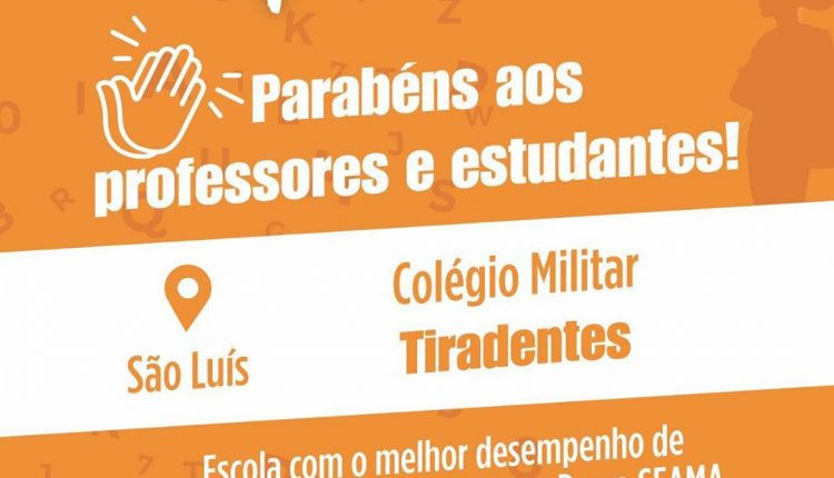 Escolas Militares da PMMA estão no primeiro lugar do ranking do sistema Estadual de Avaliação do Maranhão e recebem elogio do secretário de educação do Estado