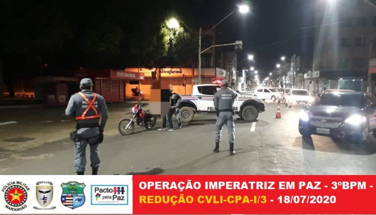 COMANDO DO 3º BPM DEFLAGRA OPERAÇÃO “IMPERATRIZ EM PAZ”
