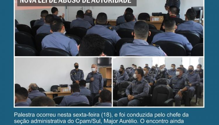 POLICIAIS MILITARES DA 3ª CI PARTICIPAM DE PALESTRA SOBRE A NOVA LEI DE ABUSO DE AUTORIDADE