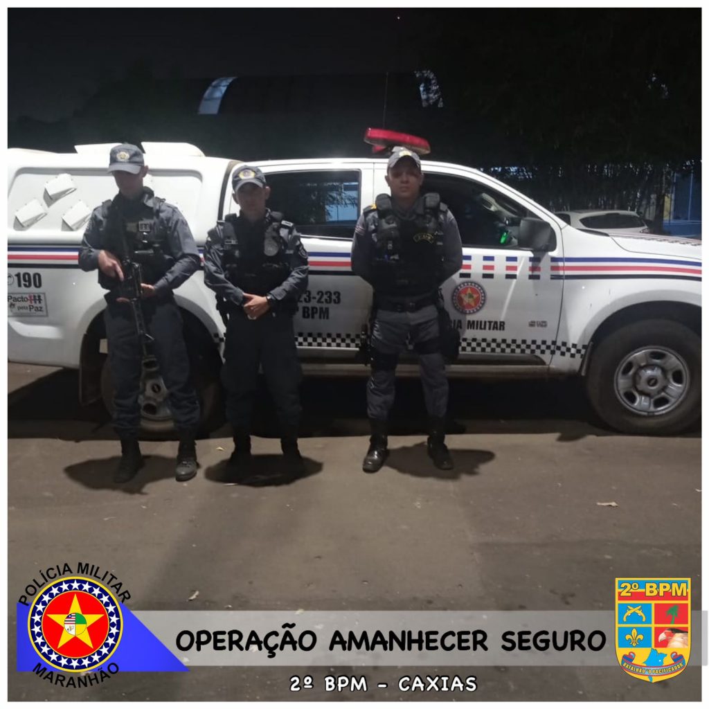 Polícia Militar deflagra Operação Amanhecer Seguro em Caxias, Aldeias Altas e São João do Sóter