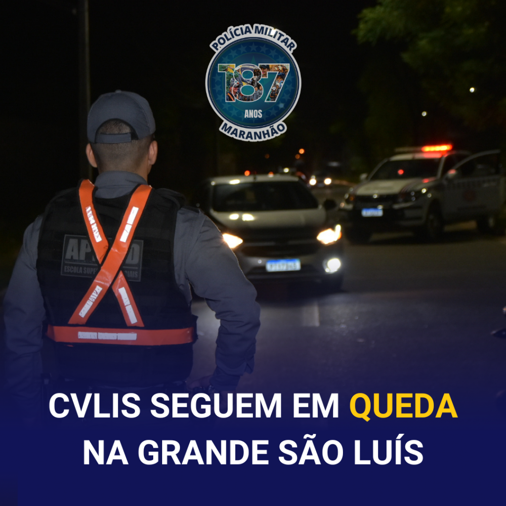 Crimes Violentos Letais seguem em queda na Grande São Luís e ocorrência de latrocínios reduzem 60% nos nove primeiros meses do ano