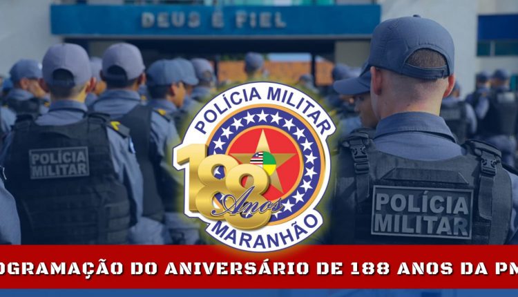 PROGRAMAÇÃO DO ANIVERSÁRIO DE 188 ANOS DA PMMA